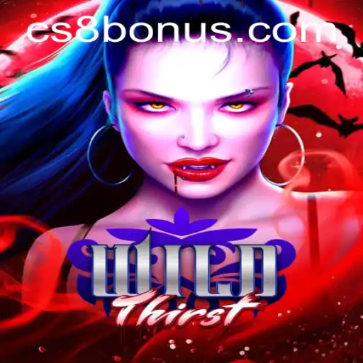 WildThirst: An Exciting Adventure Awaits with the CS8 BONUS Feature